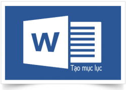 Hướng dẫn tạo mục lục tự động trong Microsoft Word